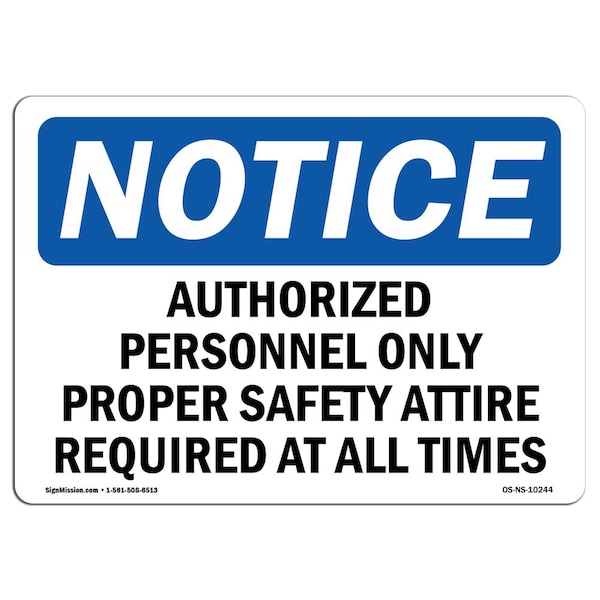 OSHA Notice Sign, 7" Height, 10" Width, Aluminum, Authorized Personnel Only Proper Sign, Landscape